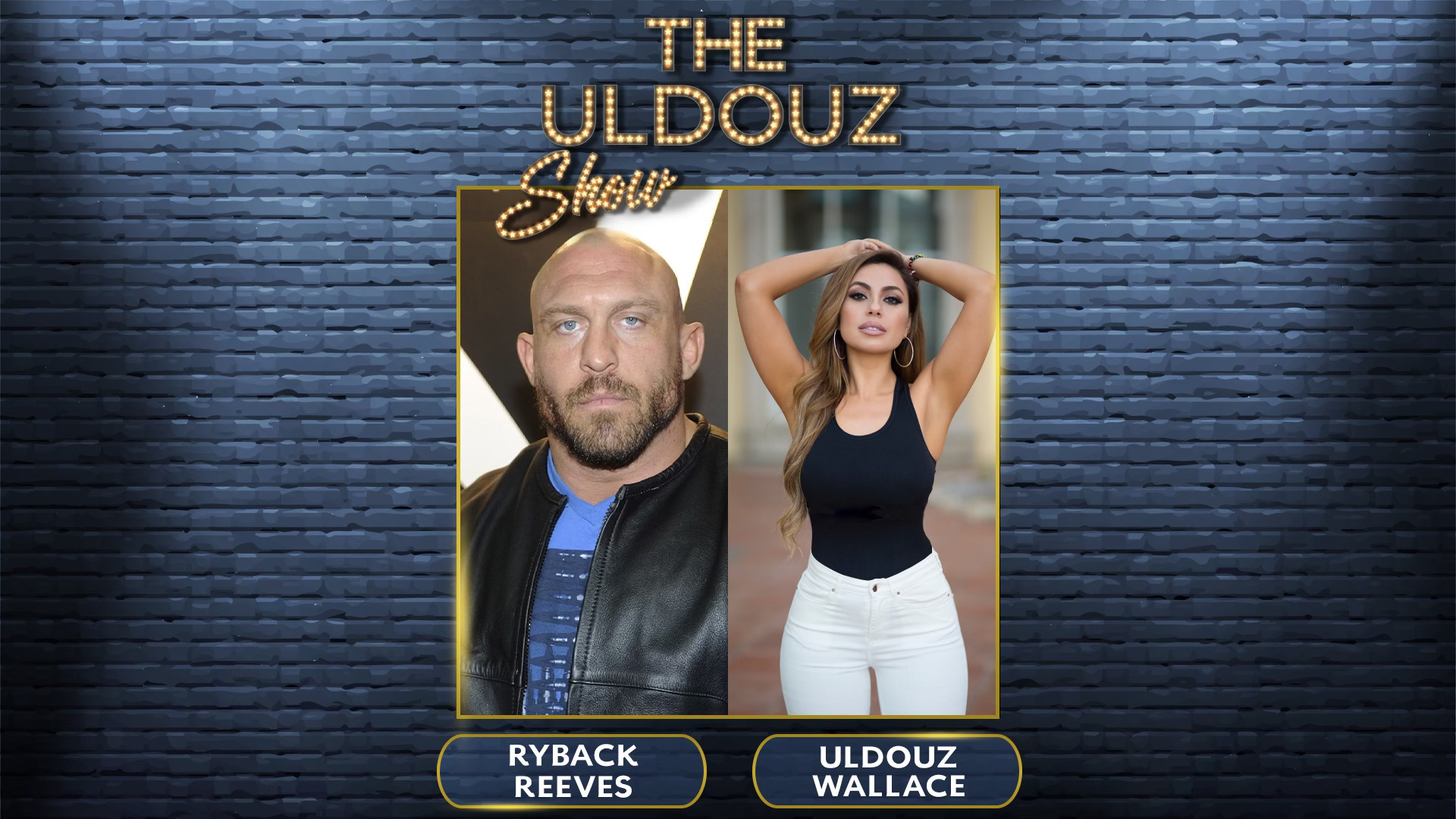The Uldouz Show with Guest Ryback Reeves, Wrestler, Entrepreneur & Author