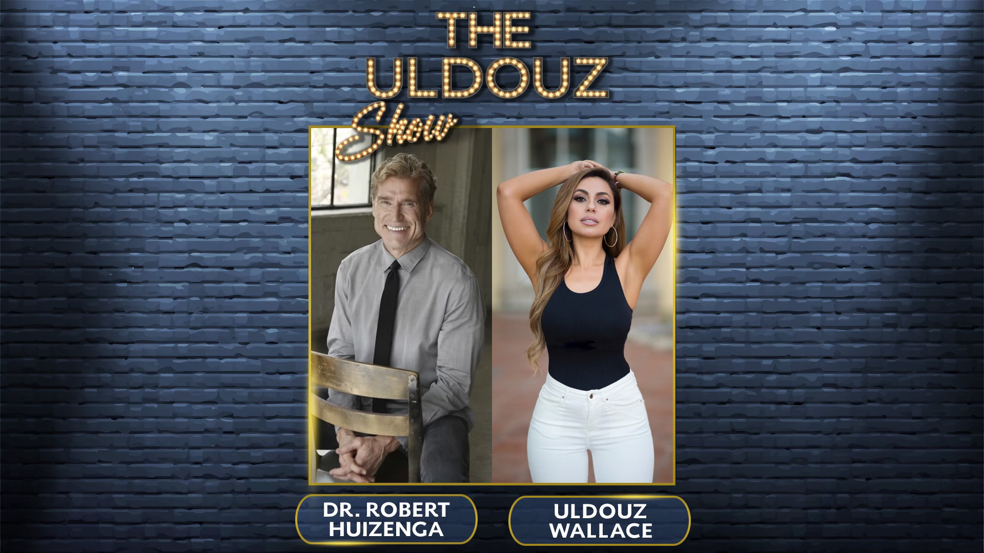 The Uldouz Show with Guest Dr. Robert Huizenga, Biggest Loser, Raiders, Celebrity Dr & Author