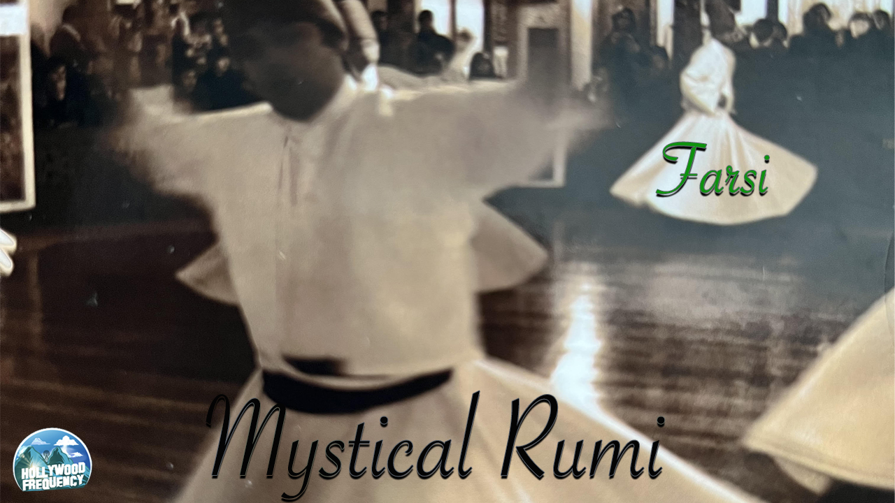Mystical Rumi (Farsi) Spiritual Poetry Read In Farsi