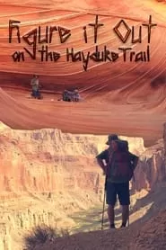 Figure It Out on the Hayduke Trail